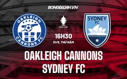 Nhận định Oakleigh Cannons vs Sydney FC 16h30 ngày 31/8 (Cúp QG Australia 2022)