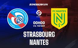 Nhận định, dự đoán Strasbourg vs Nantes 0h00 ngày 1/9 (VĐQG Pháp 2022/23)