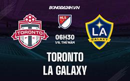 Nhận định,  Toronto vs LA Galaxy 6h30 ngày 1/9 (Nhà Nghề Mỹ 2022)