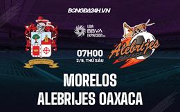 Nhận định,  Morelos vs Alebrijes Oaxaca 7h00 ngày 2/9 (Hạng 2 Mexico 2022/23)