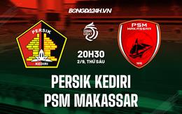 Nhận định Persik Kediri vs PSM Makassar 20h30 ngày 2/9 (VĐQG Indonesia 2022/23)