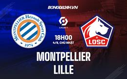 Nhận định,  Montpellier vs Lille 18h00 ngày 4/9 (VĐQG Pháp 2022/23)