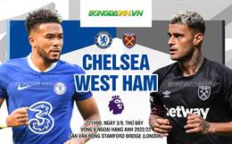 Nhận định Chelsea vs West Ham (21h00 ngày 3/9): Vượt qua bão tố