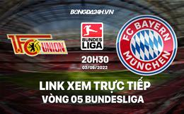 Link xem trực tiếp Union Berlin vs Bayern hôm nay 3/9/2022 ở đâu? Kênh nào?