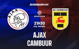 Nhận định bóng đá Ajax vs Cambuur 21h30 ngày 3/9 (VĐQG Hà Lan 2022/23)