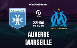 Nhận định,  Auxerre vs Marseille 22h00 ngày 3/9 (VĐQG Pháp 2022/23)