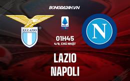 Nhận định bóng đá Lazio vs Napoli 1h45 ngày 4/9 (VĐQG Italia 2022/23)