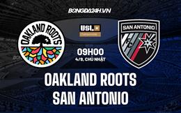 Nhận định Oakland Roots vs San Antonio 9h00 ngày 4/9 (Hạng Nhất Mỹ 2022)