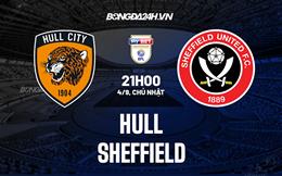 Nhận định bóng đá Hull vs Sheffield 21h00 ngày 4/9 (Hạng Nhất Anh 2022/23)