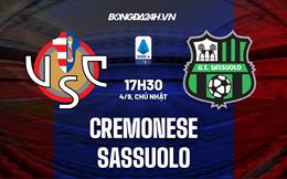 Nhận định,  Cremonese vs Sassuolo 17h30 ngày 4/9 (Serie A 2022/23)