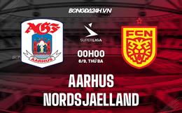 Nhận định Aarhus vs Nordsjaelland 0h00 ngày 6/9 (VĐ Đan Mạch 2022/23)