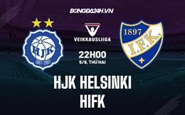 Nhận định HJK Helsinki vs HIFK 22h00 ngày 5/9 (VĐQG Phần Lan 2022)