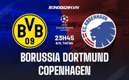 Nhận định,  Dortmund vs Copenhagen 23h45 ngày 6/9 (Champions League 2022/23)