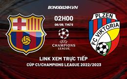 Link xem Barca vs Viktoria Plzen hôm nay 8/9/2022 trực tiếp kênh nào?