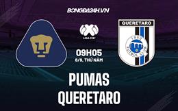Nhận định, dự đoán Pumas vs Queretaro 9h05 ngày 8/9 (VĐQG Mexico 2022/23)