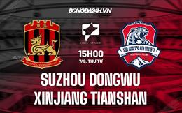 Nhận định Suzhou Dongwu vs Xinjiang Tianshan 14h30 ngày 7/9 (Hạng 2 Trung Quốc 2022)