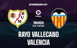 Nhận định,  Vallecano vs Valencia 19h00 ngày 10/9 (La Liga 2022/23)