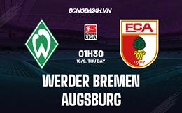 Nhận định,  Bremen vs Augsburg 1h30 ngày 10/9 (Bundesliga 2022/23)