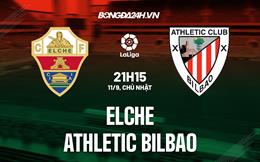 Nhận định,  Elche vs Bilbao 21h15 ngày 11/9 (La Liga 2022/23)
