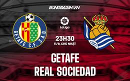 Nhận định,  Getafe vs Sociedad 23h30 ngày 11/9 (La Liga 2022/23)