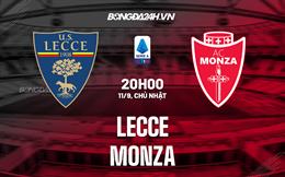 Nhận định,  Lecce vs Monza 20h00 ngày 11/9 (Serie A 2022/23)