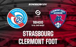 Nhận định, dự đoán Strasbourg vs Clermont 18h00 ngày 11/9 (VĐQG Pháp 2022/23)