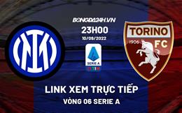 Link xem trực tiếp Inter Milan vs Torino vòng 6 Serie A 2022 ở đâu ?