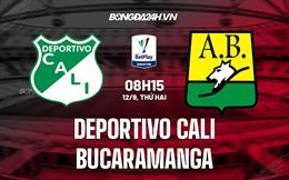 Nhận định Deportivo Cali vs Bucaramanga 8h15 ngày 12/9 (VĐQG Colombia 2022)