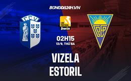 Nhận định Vizela vs Estoril 2h15 ngày 13/9 (VĐQG Bồ Đào Nha 2022/23)