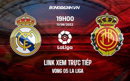 Link xem trực tiếp Real Madrid vs Mallorca vòng 5 Laliga 2022 ở đâu ?