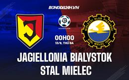 Nhận định Jagiellonia Bialystok vs Stal Mielec 0h00 ngày 13/9 (VĐQG Ba Lan 2022/23)