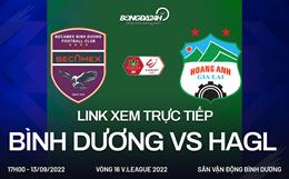 Link xem Bình Dương vs HAGL hôm nay 13/9/2022 trực tiếp kênh nào?