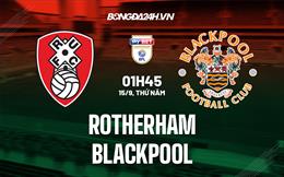 Nhận định,  Rotherham vs Blackpool 1h45 ngày 15/9 (Hạng Nhất Anh 2022/23)