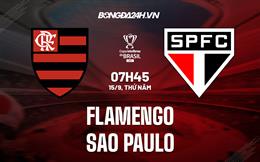 Nhận định,  Flamengo vs Sao Paulo 7h45 ngày 15/9 (Cúp QG Brazil 2022)