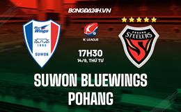 Nhận định Suwon Bluewings vs Pohang 17h30 ngày 14/9 (VĐQG Hàn Quốc 2022)