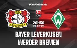 Nhận định bóng đá Leverkusen vs Bremen 20h30 ngày 17/9 (VĐQG Đức 2022/23)