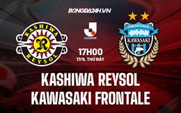 Nhận định Kashiwa Reysol vs Kawasaki Frontale 17h00 ngày 17/9 (VĐQG Nhật Bản 2022)