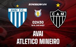 Nhận định,  Avai vs Atletico Mineiro 2h30 ngày 18/9 (VĐQG Brazil 2022)