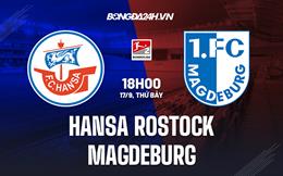 Nhận định Hansa Rostock vs Magdeburg 18h00 ngày 17/9 (Hạng 2 Đức 2022/23)