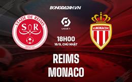 Nhận định bóng đá Reims vs Monaco 18h00 ngày 18/9 (VĐQG Pháp 2022/23)