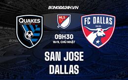 Nhận định San Jose vs Dallas 9h30 ngày 18/9 (Nhà nghề Mỹ MLS 2022)