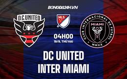 Nhận định, dự đoán DC United vs Inter Miami 4h00 ngày 19/9 (Nhà nghề Mỹ 2022)