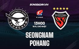 Nhận định Seongnam vs Pohang 13h00 ngày 18/9 (VĐQG Hàn Quốc 2022)