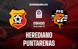 Nhận định, dự đoán Herediano vs Puntarenas 9h00 ngày 21/9 (VĐQG Costa Rica 2022/23)