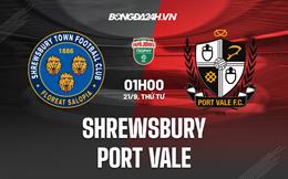 Nhận định Shrewsbury vs Port Vale 1h00 ngày 21/9 (EFL Trophy 2022/23)