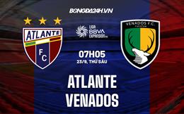 Nhận định bóng đá Atlante vs Venados 7h05 ngày 23/9 (Hạng 2 Mexico 2022/23)