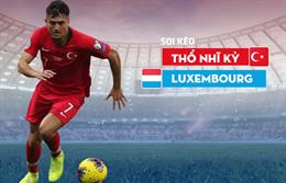 Nhận định,  Thổ Nhĩ Kỳ vs Luxembourg 1h45 ngày 23/9 (UEFA Nations League 2022/23)