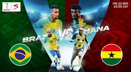 Nhận định bóng đá Brazil vs Ghana 1h30 ngày 24/9 (Giao hữu quốc tế)