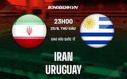 Nhận định,  Iran vs Uruguay 23h00 ngày 23/9 (Giao hữu quốc tế)