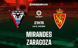 Nhận định Mirandes vs Zaragoza 21h15 ngày 24/9 (Hạng 2 Tây Ban Nha 2022/23)